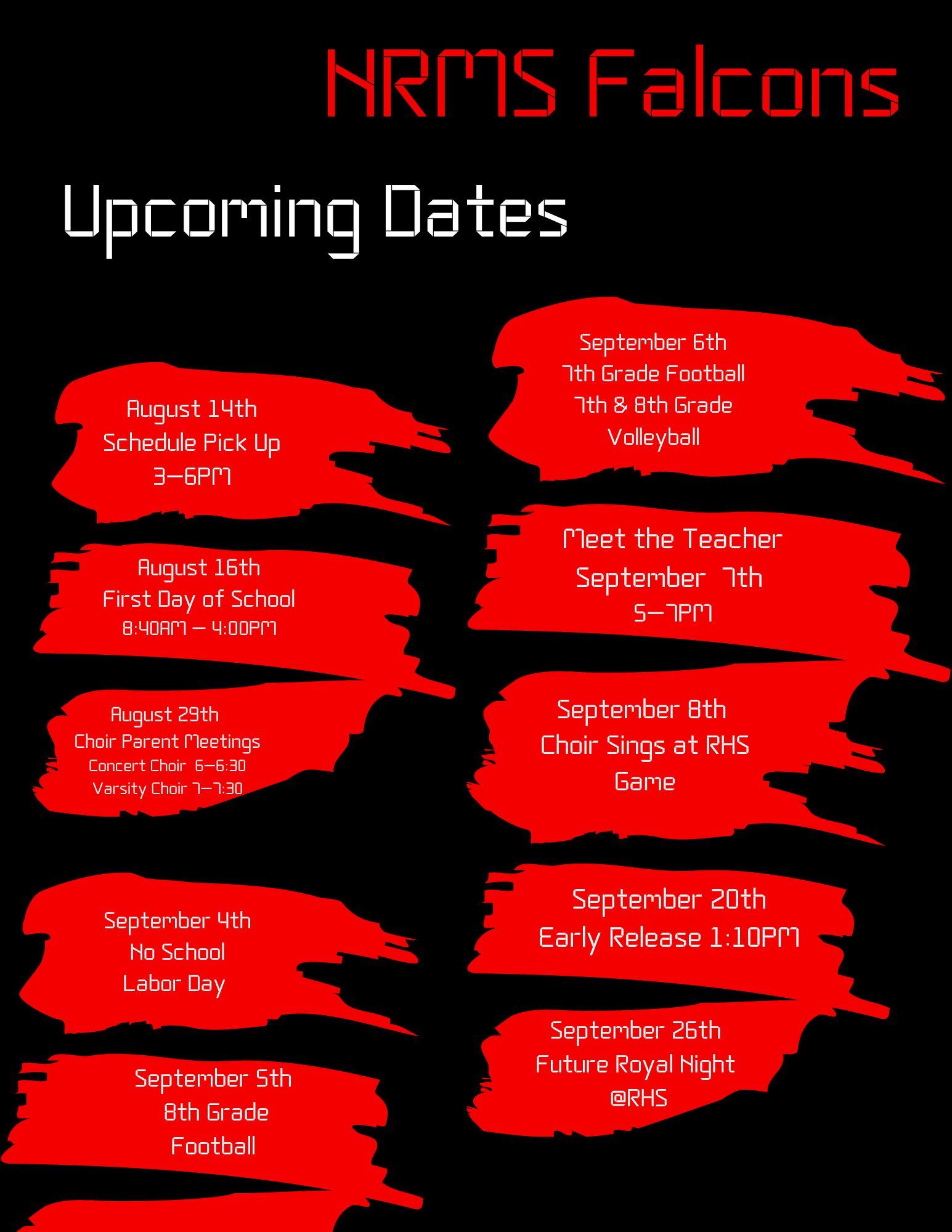  upcoming dates August 14th  Schedule Pick Up  3-6PM August 29th  Choir Parent Meetings C August 14t